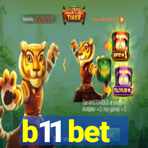 b11 bet